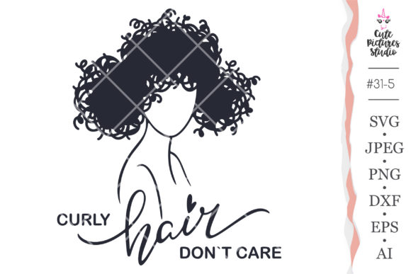 Curly Hair Don’t Care Graphics for Branding and Crafts