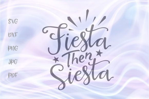 Fiesta Then Siesta Graphics for Crafts