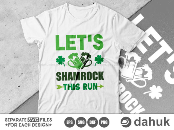 Let’s Shamrock This Run SVG: Graphics for Crafts & Content