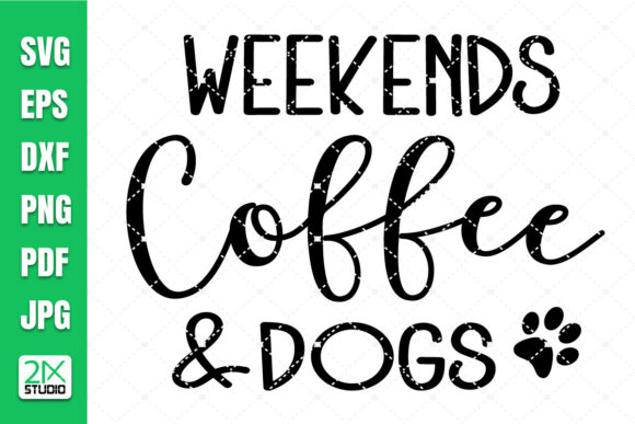 Weekends Coffee and Dogs Graphics for Local Business Branding
